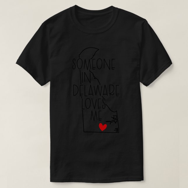Camiseta Alguien En Delaware Me Ama (Diseño del anverso)