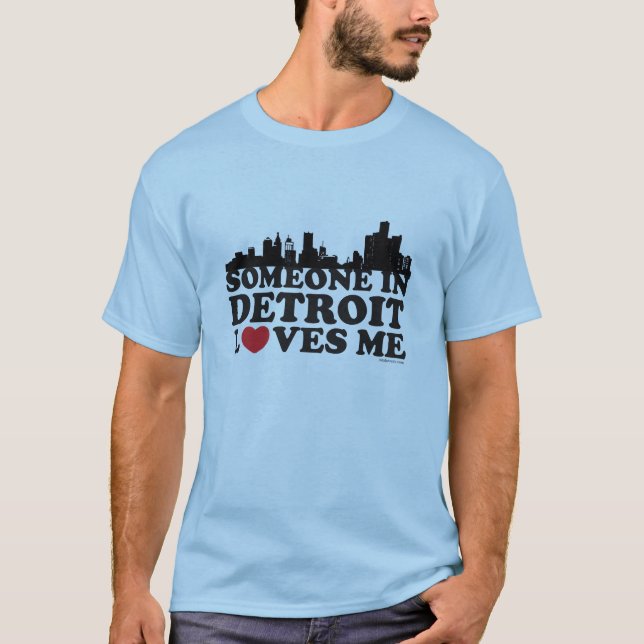 Camiseta Alguien en Detroit me ama (Anverso)