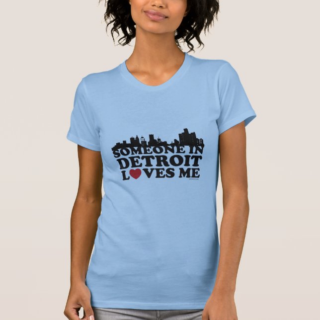 Camiseta Alguien en Detroit me ama (Anverso)