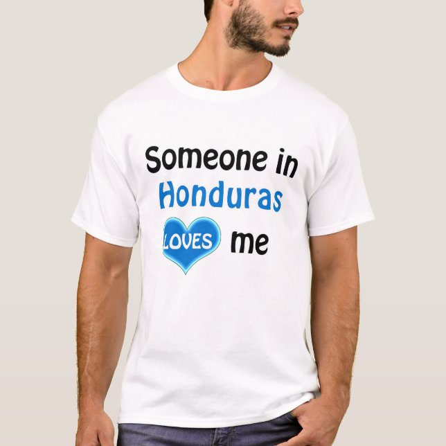Camiseta Alguien en Honduras me ama (Anverso)