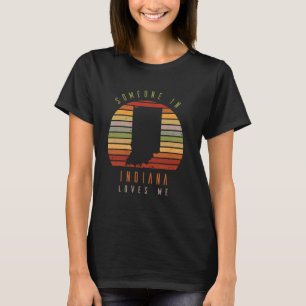 Camiseta Alguien En Indiana Me Ama El Viejo Retro Estatal