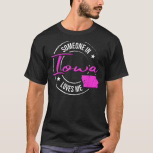 Camiseta Alguien en Iowa me ama Iowa