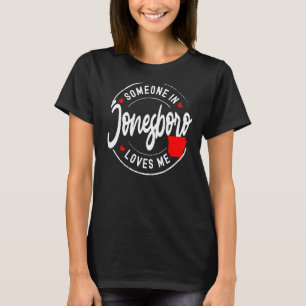 Camiseta Alguien en Jonesboro Arkansas me ama