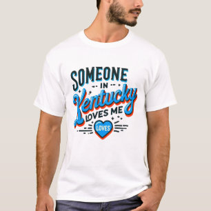 Camiseta Alguien en Kentucky me ama