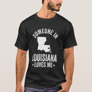 Camiseta Alguien En Louisiana Me Ama Estado Americano