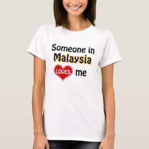 Camiseta Alguien en Malasia me ama