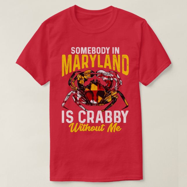 Camiseta Alguien En Maryland Es Crabby Sin Mí (Diseño del anverso)