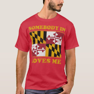 Camiseta Alguien En Maryland Me Ama