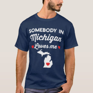 Camiseta Alguien En Michigan Me Ama Divertido Orgullo Del E