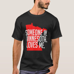 Camiseta Alguien En Minnesota Me Ama - Minne Pareja Estatal