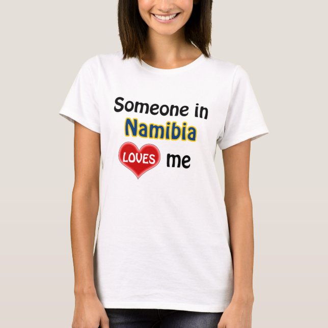 Camiseta Alguien en Namibia me ama (Anverso)