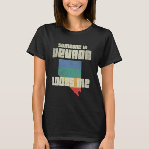Camiseta Alguien En Nevada Me Ama Estado Mapa De Tierra Ret