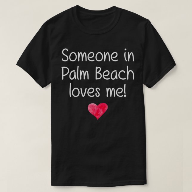 Camiseta Alguien En PALM BEACH FL FLORIDA Me Ama City Hom (Diseño del anverso)