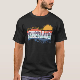 Camiseta Alguien en Pennsylvania te ama