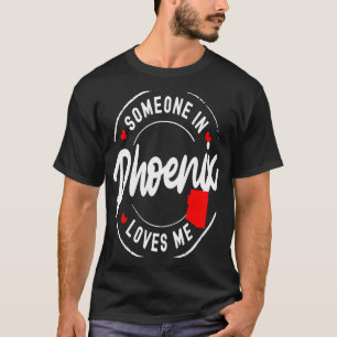 Camiseta Alguien en Phoenix Arizona me ama
