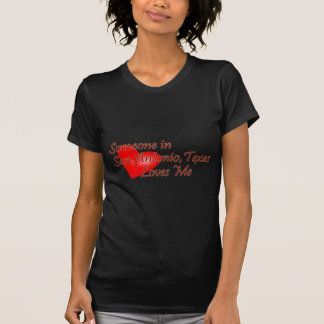 Camiseta Alguien en San Antonio Tejas me ama
