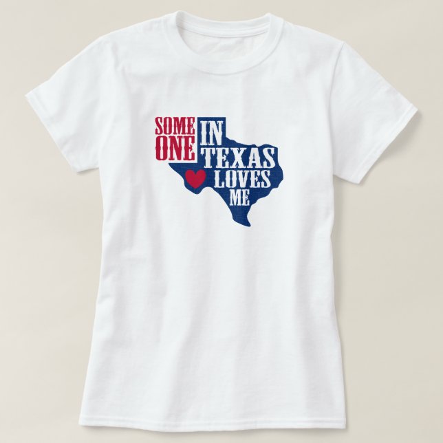 Camiseta Alguien en Texas me ama (Diseño del anverso)