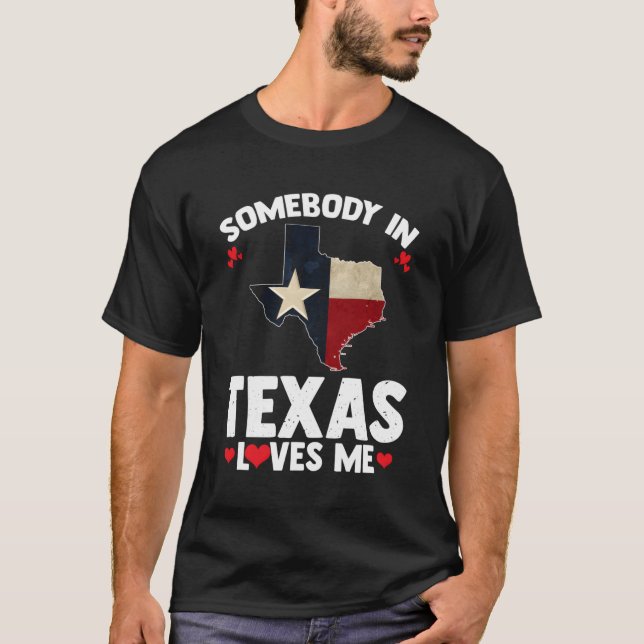 Camiseta Alguien En Texas Me Ama Alguien Me Ama En Tex (Anverso)