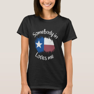 Camiseta Alguien En Texas Me Ama Bandera De Texas Estado De
