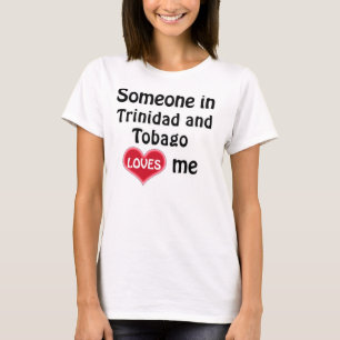 Camiseta Alguien en Trinidad y Tobago me quiere