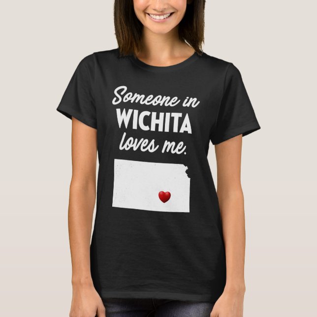 Camiseta Alguien En Wichita Me Ama Wichita Kansas (Anverso)