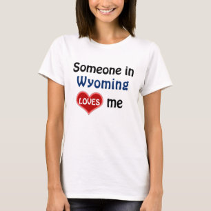 Camiseta Alguien en Wyoming me ama