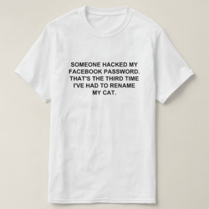 CAMISETA ALGUIEN HACKED MI CONTRASEÑA DE FACEBOOK