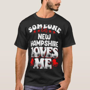 Camiseta Alguien Nuevo Hampshire me ama t Arte