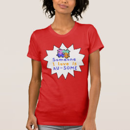 Camiseta Alguien que amo es AU-SOME Aceptación del Autismo