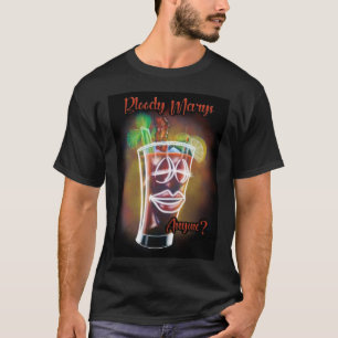 Camiseta ¿Alguien quiere Marys sangriento?