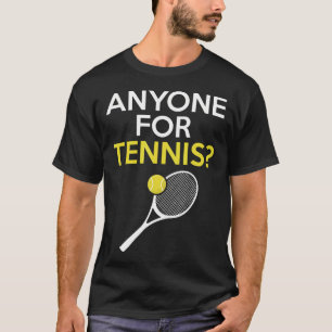Camiseta ¿Alguien quiere tenis? Alguien elegante