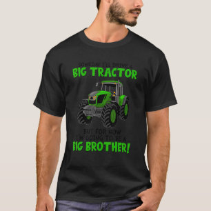 Camiseta Algún día conduciré un Gran Tractor Big Brother Bo
