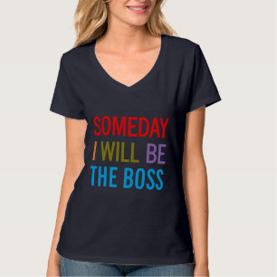 Camiseta Algún Día Seré El Jefe