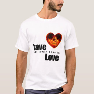 Camiseta Alguna Vez Has Estado Enamorado