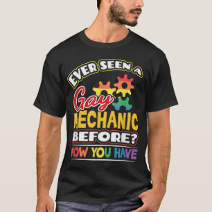 Camiseta ¿Alguna vez has visto a un mecánico gay antes?