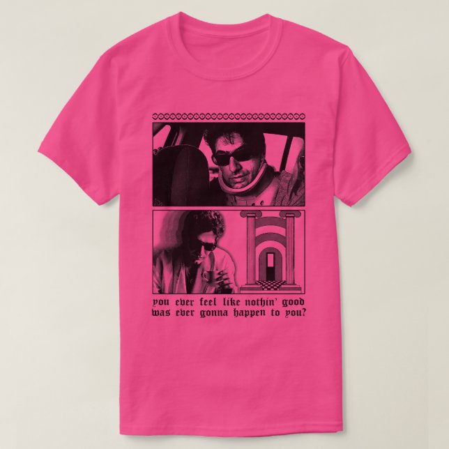 Camiseta Alguna vez te sientes como si nada bueno fuera a p (Diseño del anverso)