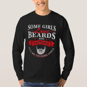 Camiseta Algunas chicas aman las barbas y los tatuajes Soy
