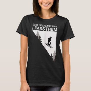 Camiseta Algunas chicas persiguen chicos paso a esas chicas
