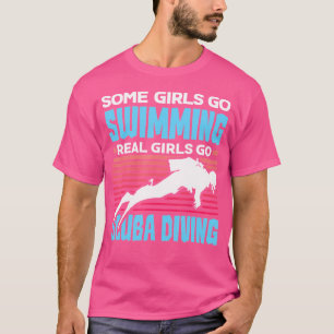 Camiseta Algunas chicas van a nadar Chicas reales van a buc