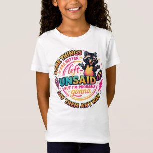 Camiseta Algunas cosas es mejor dejarlas sin decir cita de