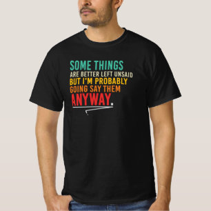 Camiseta Algunas cosas es mejor dejarlas sin decir Frase sa