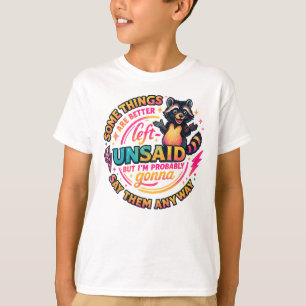 Camiseta Algunas Cosas Es Mejor No Decirlas Cota de Mapache