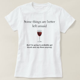 Camiseta Algunas cosas mejoran a la izquierda Unsaid -