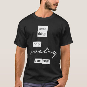 Camiseta Algunas cosas que sólo la poesía puede decir imane