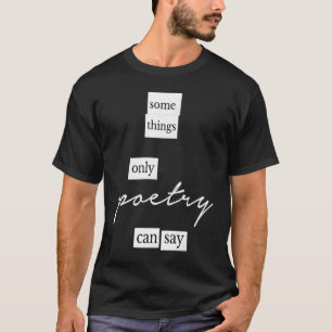 Camiseta Algunas cosas que sólo la poesía puede decir imane