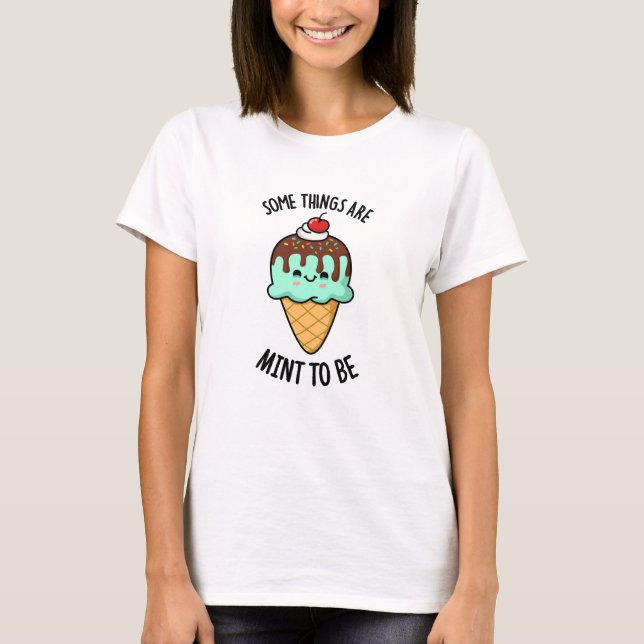 Camiseta Algunas Cosas Son La Moneda De La Menta. (Anverso)
