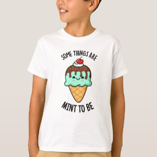 Camiseta Algunas Cosas Son Mint Para Ser Un Pun De Peppermi