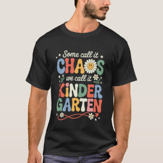 Camiseta Algunas lo llaman caos Nosotros lo llamamos Mujere