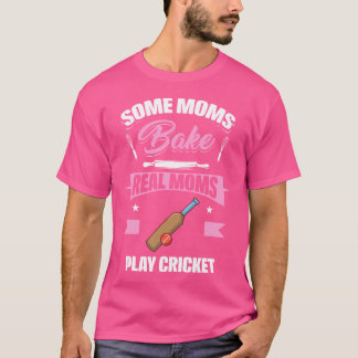 Camiseta Algunas mamás hornean a mamás reales para jugar al