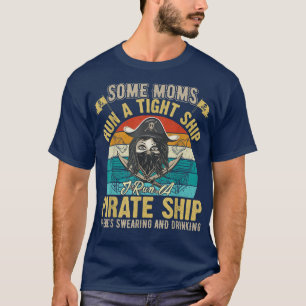 Camiseta Algunas mamás manejan un barco apretado que dirijo
